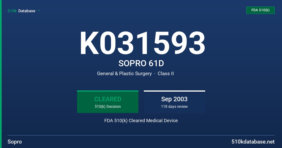 K031593 SOPRO 61D FDA 510(k) Cleared Medical Device
