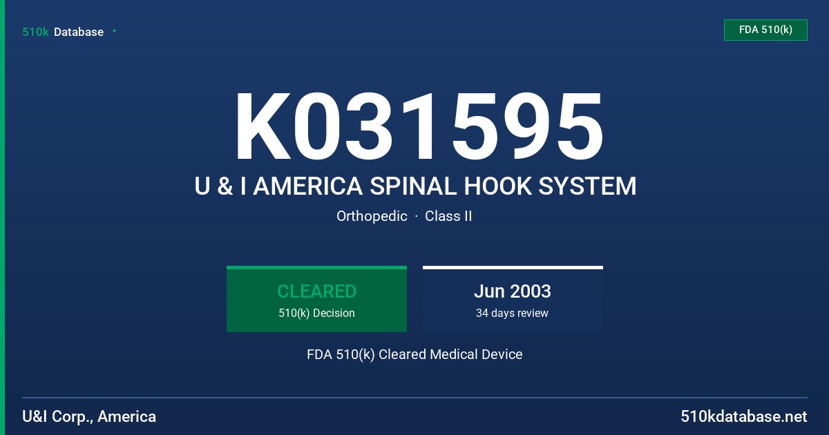 K031595 U & I AMERICA SPINAL HOOK SYSTEM FDA 510(k) Cleared Medical Device