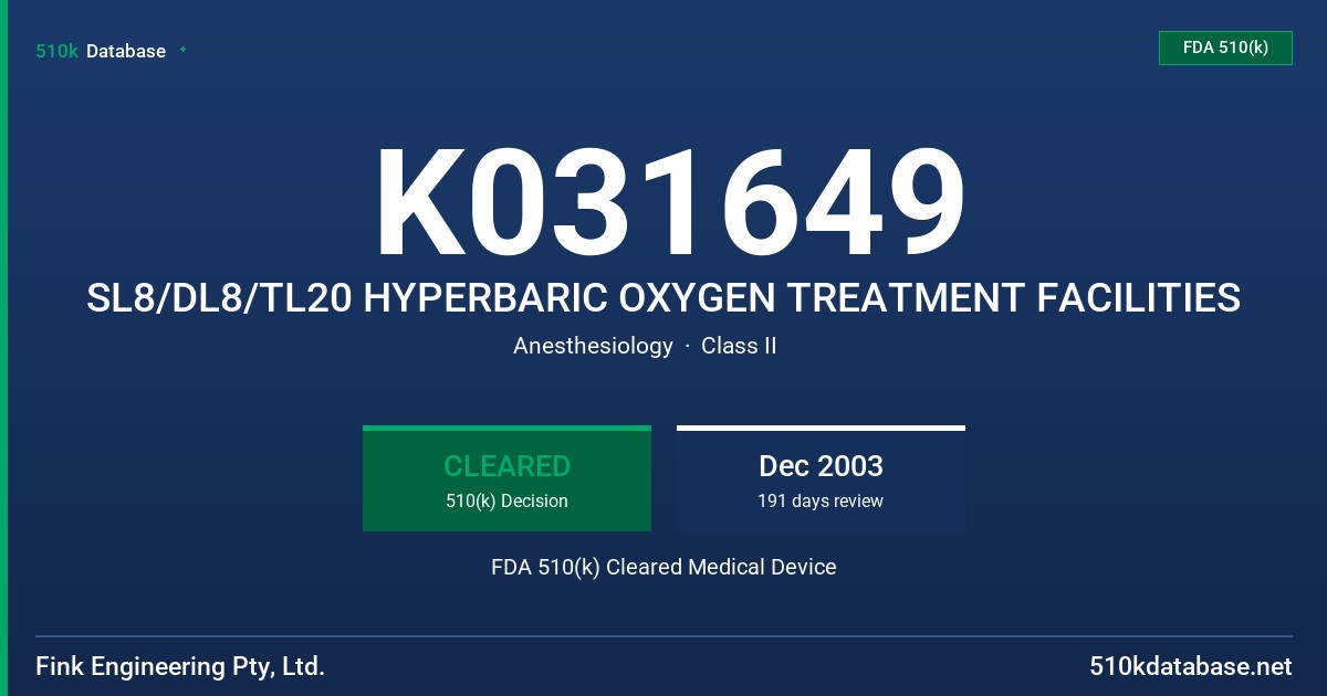 K031649 SL8/DL8/TL20 HYPERBARIC OXYGEN TREATMENT FACILITIES FDA 510(k) Cleared Medical Device