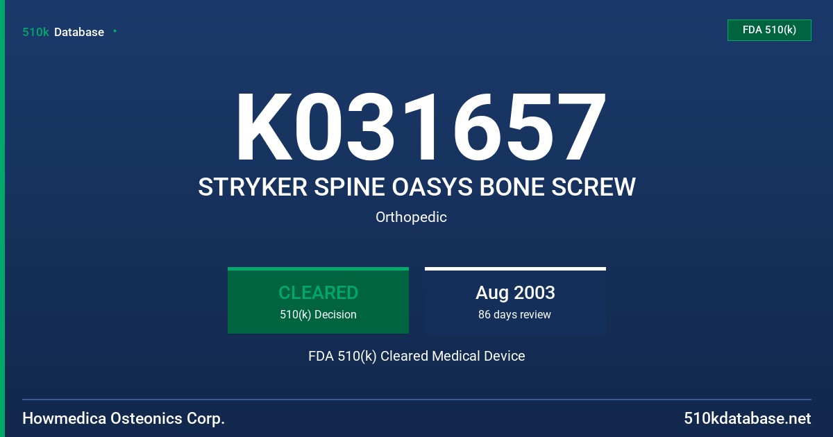 K031657 STRYKER SPINE OASYS BONE SCREW FDA 510(k) Cleared Medical Device