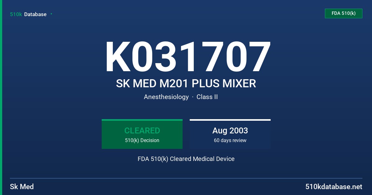 K031707 SK MED M201 PLUS MIXER FDA 510(k) Cleared Medical Device