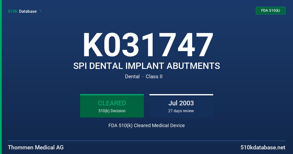 K031747 SPI DENTAL IMPLANT ABUTMENTS FDA 510(k) Cleared Medical Device