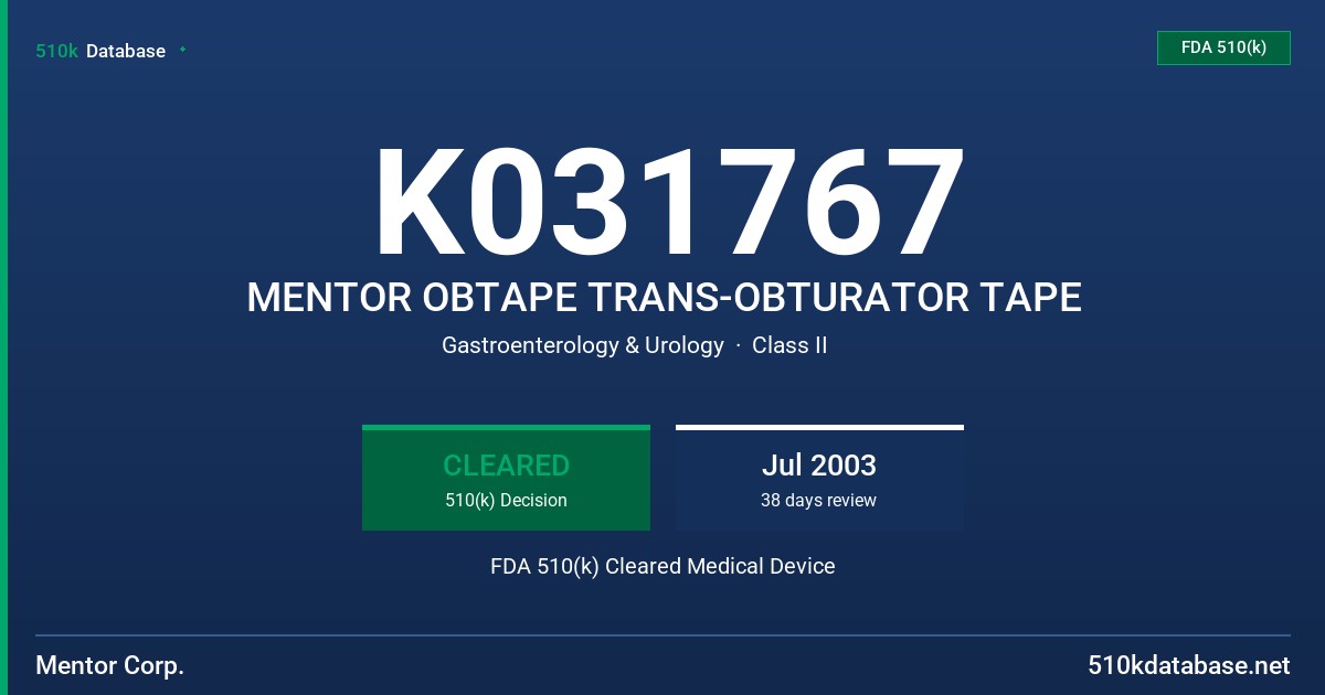 K031767 MENTOR OBTAPE TRANS-OBTURATOR TAPE FDA 510(k) Cleared Medical Device