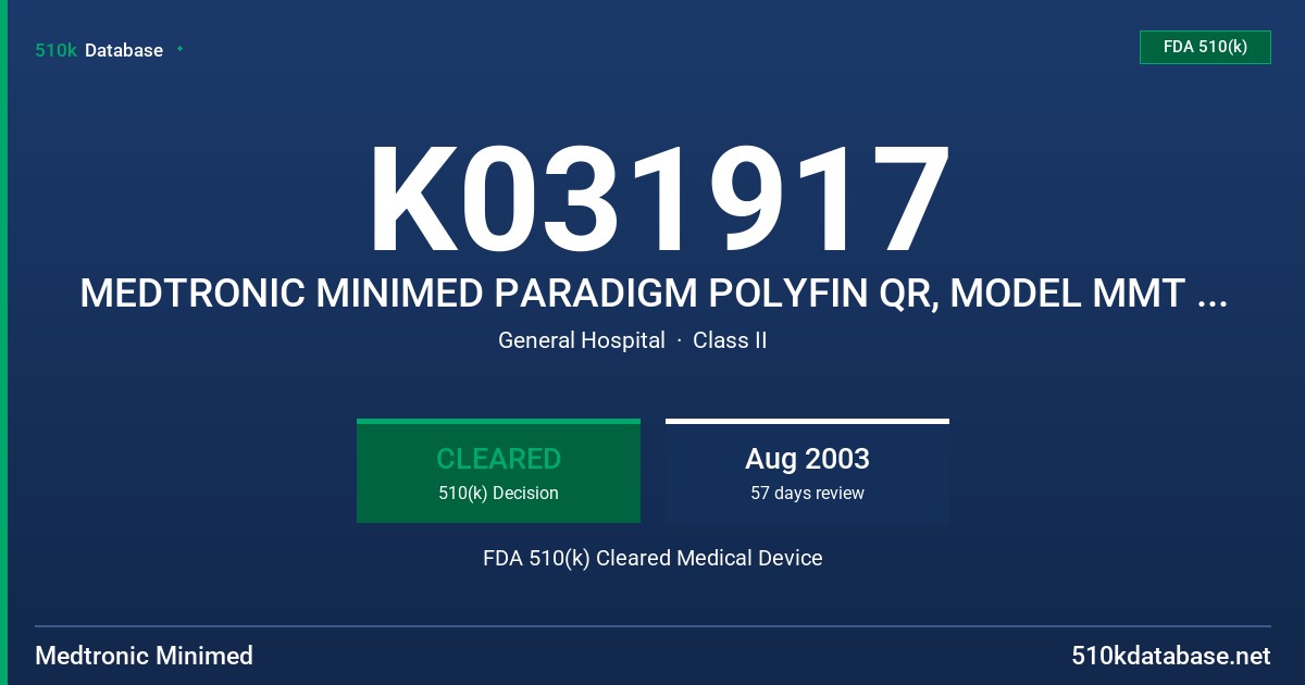 K031917 MEDTRONIC MINIMED PARADIGM POLYFIN QR, MODEL MMT 312L AND 312S FDA 510(k) Cleared Medical Device