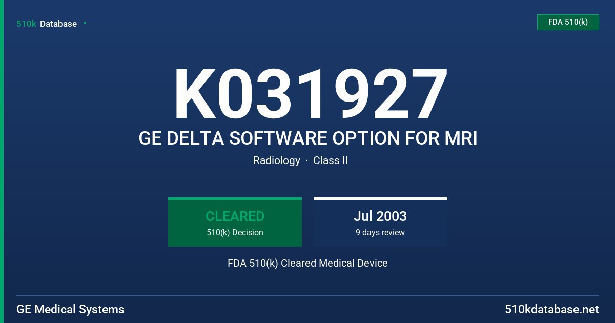 K031927 GE DELTA SOFTWARE OPTION FOR MRI FDA 510(k) Cleared Medical Device