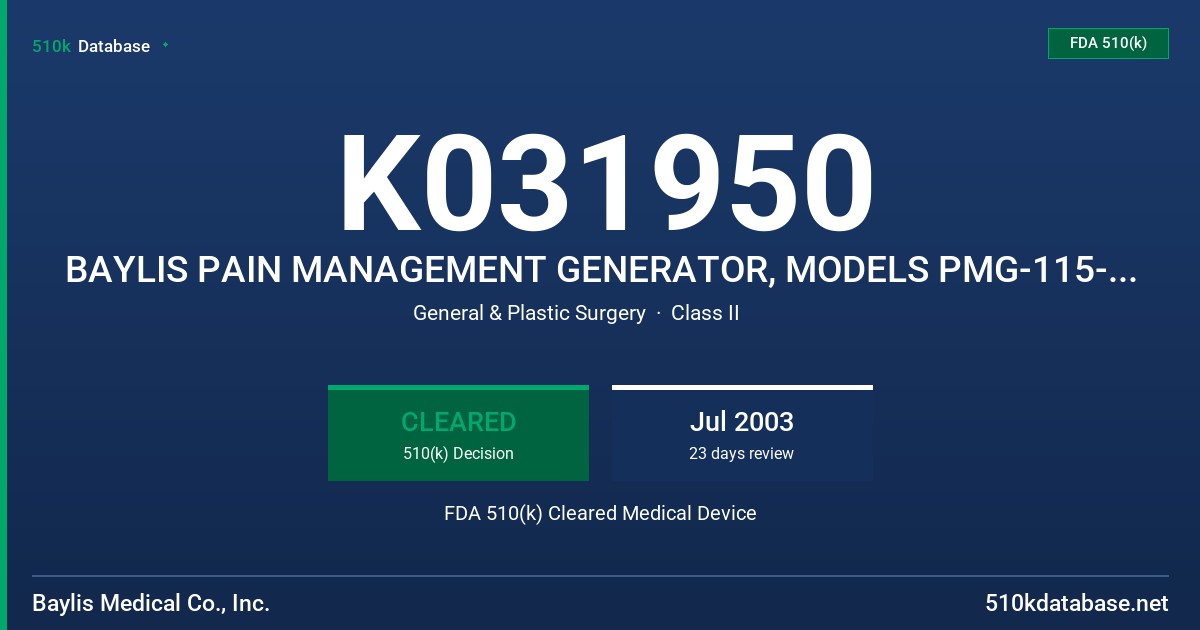 K031950 BAYLIS PAIN MANAGEMENT GENERATOR, MODELS PMG-115-TD AND PMG-230-TD FDA 510(k) Cleared Medical Device