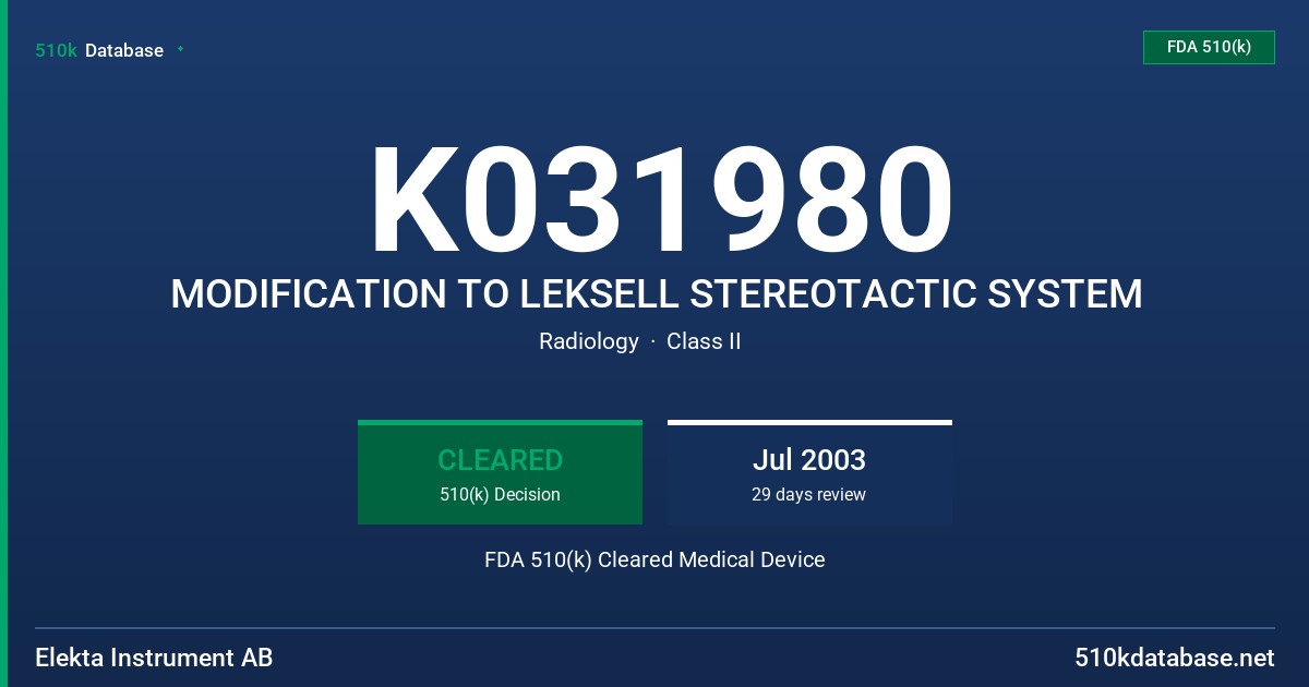 K031980 MODIFICATION TO LEKSELL STEREOTACTIC SYSTEM FDA 510(k) Cleared Medical Device
