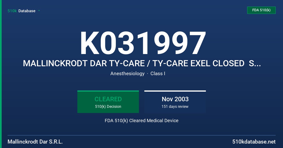 K031997 MALLINCKRODT DAR TY-CARE / TY-CARE EXEL CLOSED  SUCTION SYSTEM FDA 510(k) Cleared Medical Device