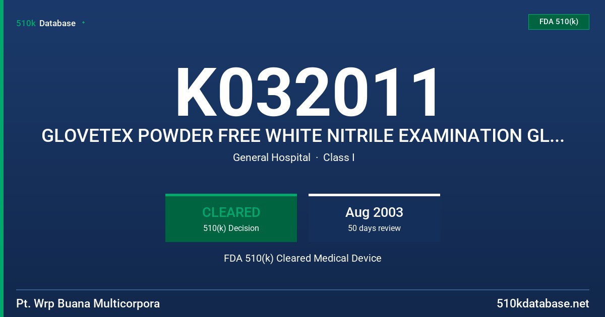 K032011 GLOVETEX POWDER FREE WHITE NITRILE EXAMINATION GLOVES, NON-STERILE FDA 510(k) Cleared Medical Device