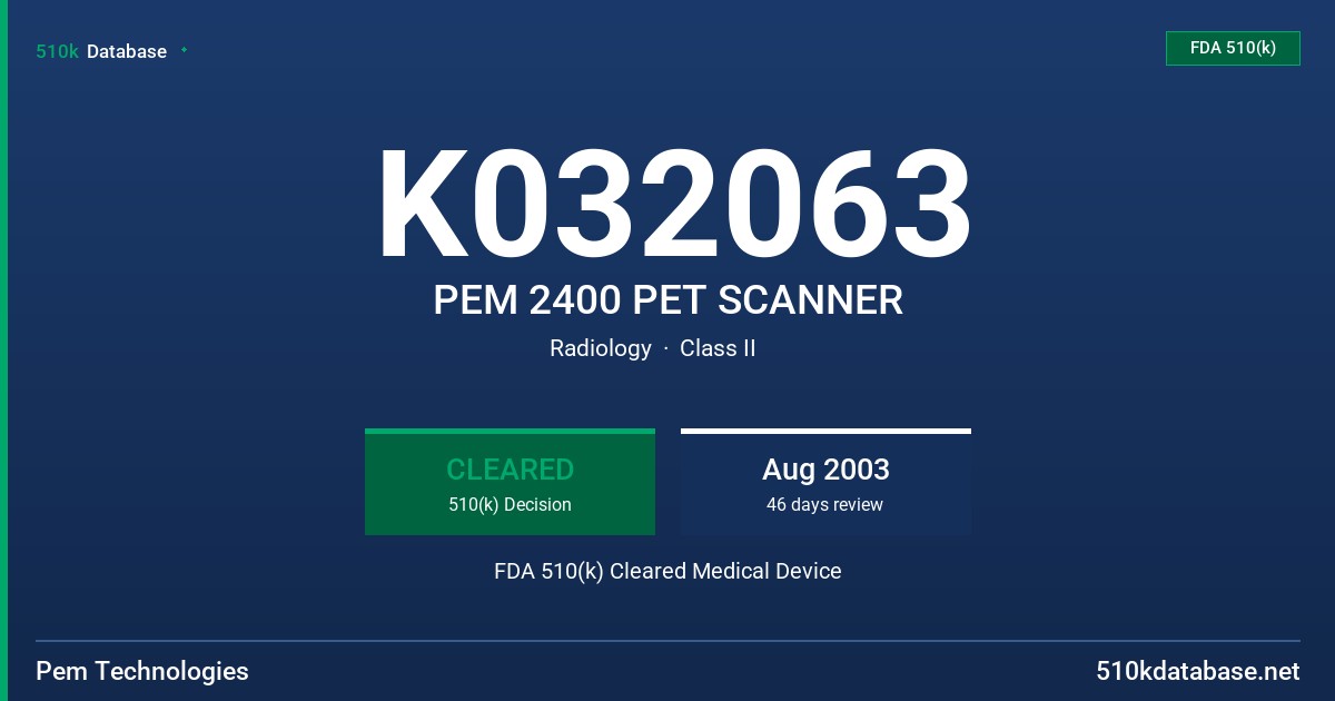 K032063 PEM 2400 PET SCANNER FDA 510(k) Cleared Medical Device