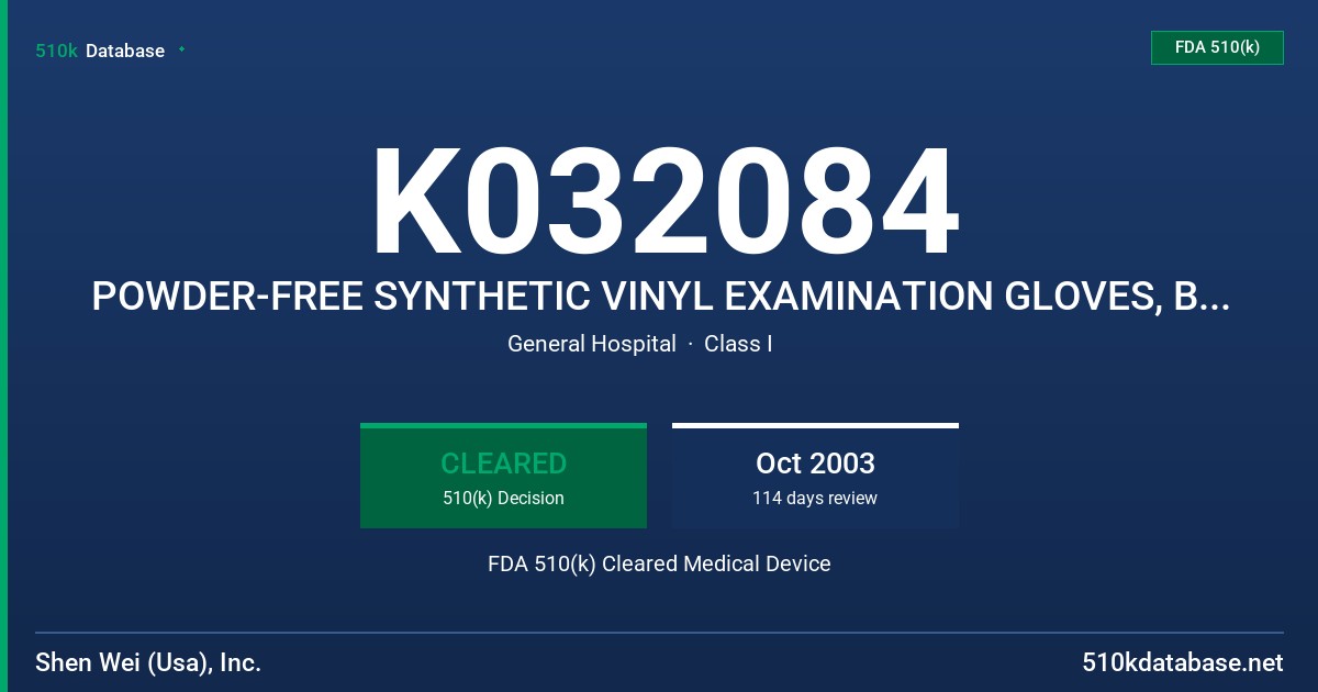 K032084 POWDER-FREE SYNTHETIC VINYL EXAMINATION GLOVES, BLUE COLOR FDA 510(k) Cleared Medical Device