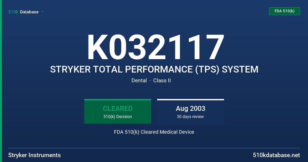 K032117 STRYKER TOTAL PERFORMANCE (TPS) SYSTEM FDA 510(k) Cleared Medical Device