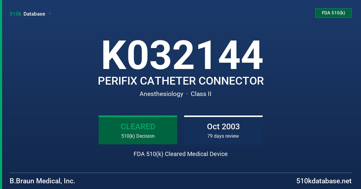 K032144 PERIFIX CATHETER CONNECTOR FDA 510(k) Cleared Medical Device