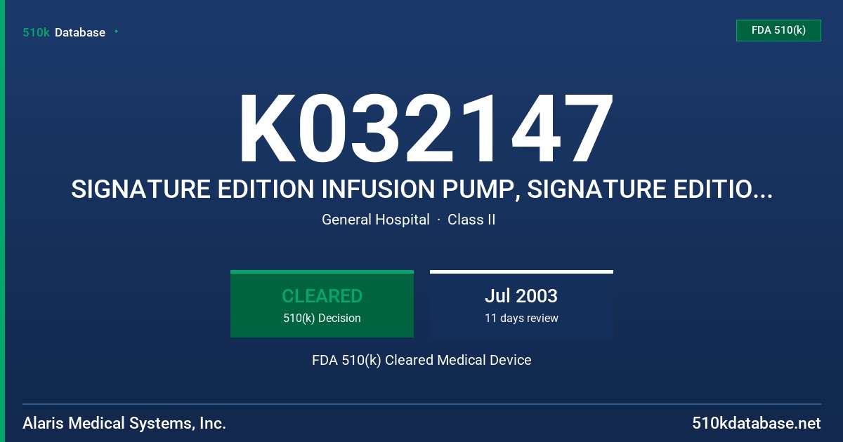 K032147 SIGNATURE EDITION INFUSION PUMP, SIGNATURE EDITION ADMINISTRATION SETS, MODELS 70XX, 71XX, 72XX, 7XXXX SERIES FDA 510(k) Cleared Medical Device