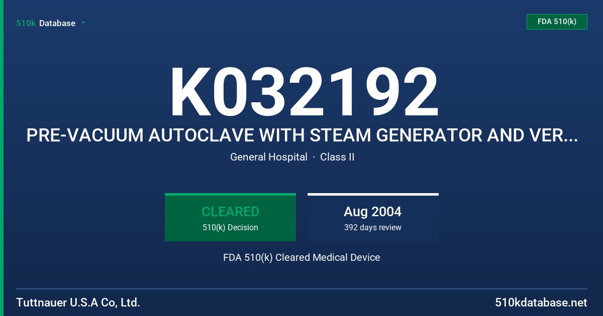 K032192 PRE-VACUUM AUTOCLAVE WITH STEAM GENERATOR AND VERTICAL SLIDING DOOR, MODELS 4472 EP-1V AND 5596 EP-1V FDA 510(k) Cleared Medical Device