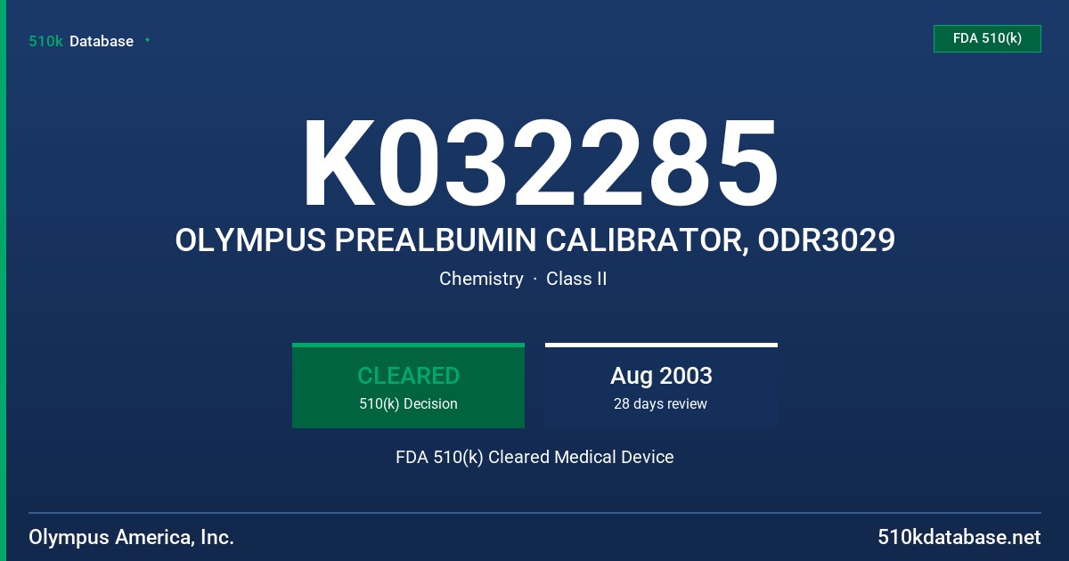 K032285 OLYMPUS PREALBUMIN CALIBRATOR, ODR3029 FDA 510(k) Cleared Medical Device