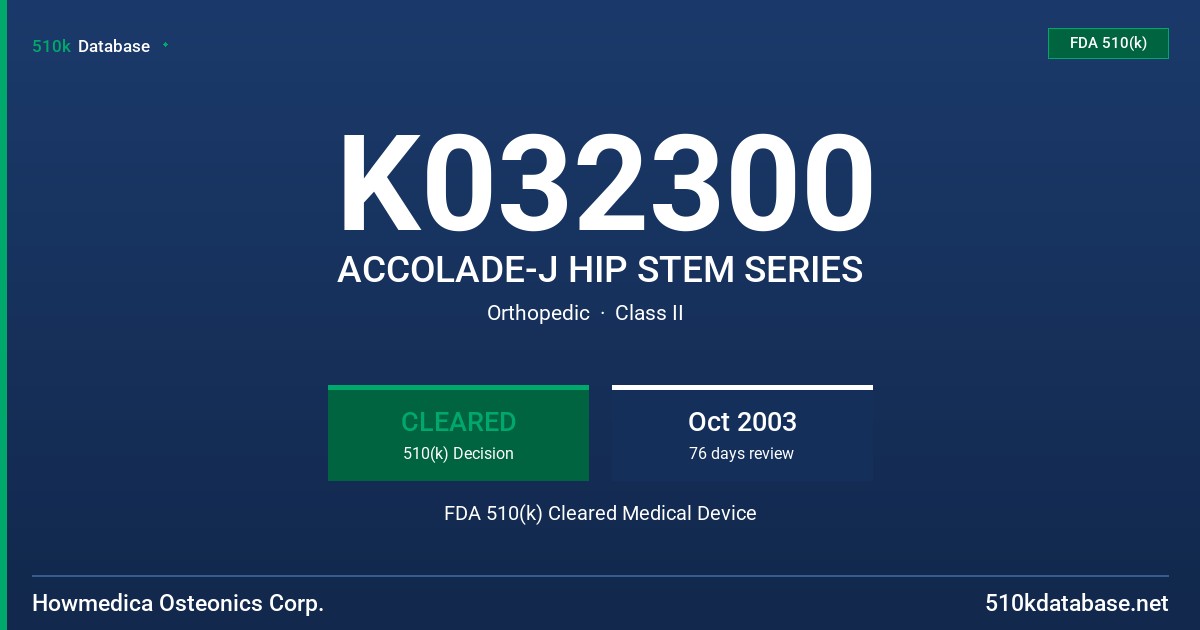 K032300 ACCOLADE-J HIP STEM SERIES FDA 510(k) Cleared Medical Device