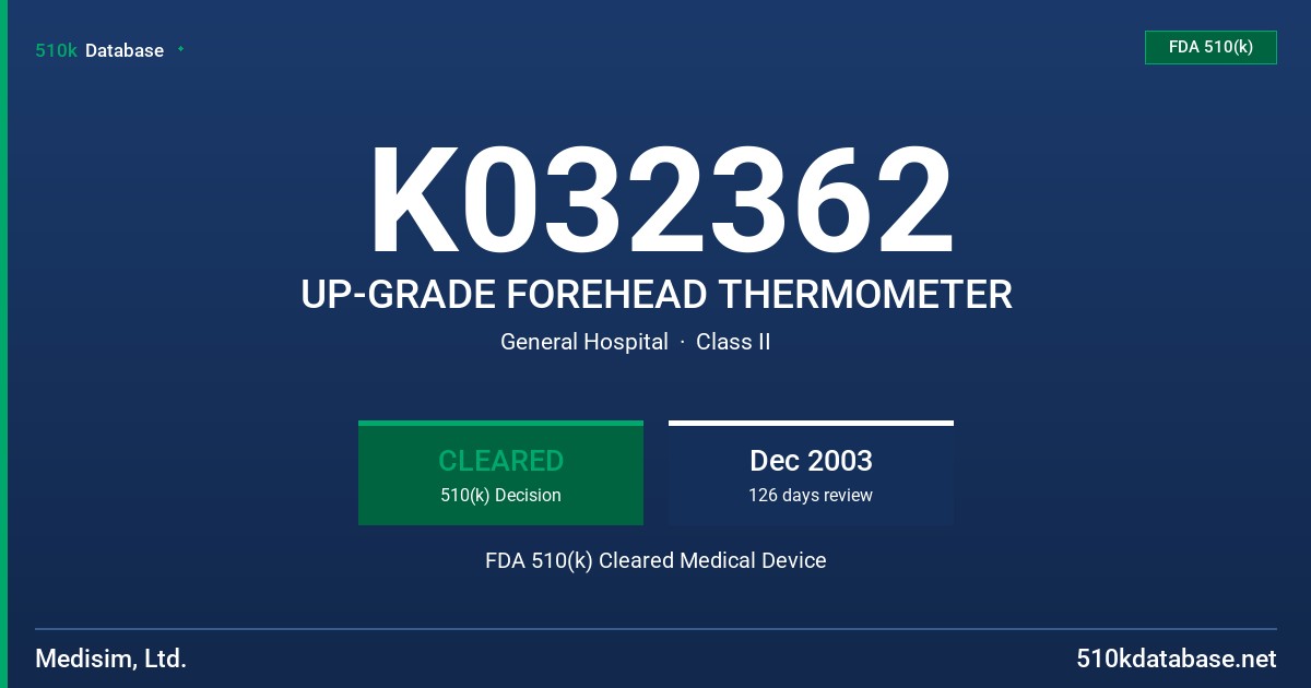 K032362 UP-GRADE FOREHEAD THERMOMETER FDA 510(k) Cleared Medical Device