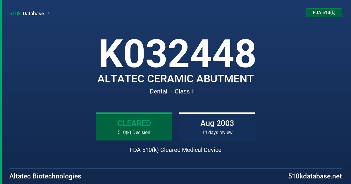 K032448 ALTATEC CERAMIC ABUTMENT FDA 510(k) Cleared Medical Device
