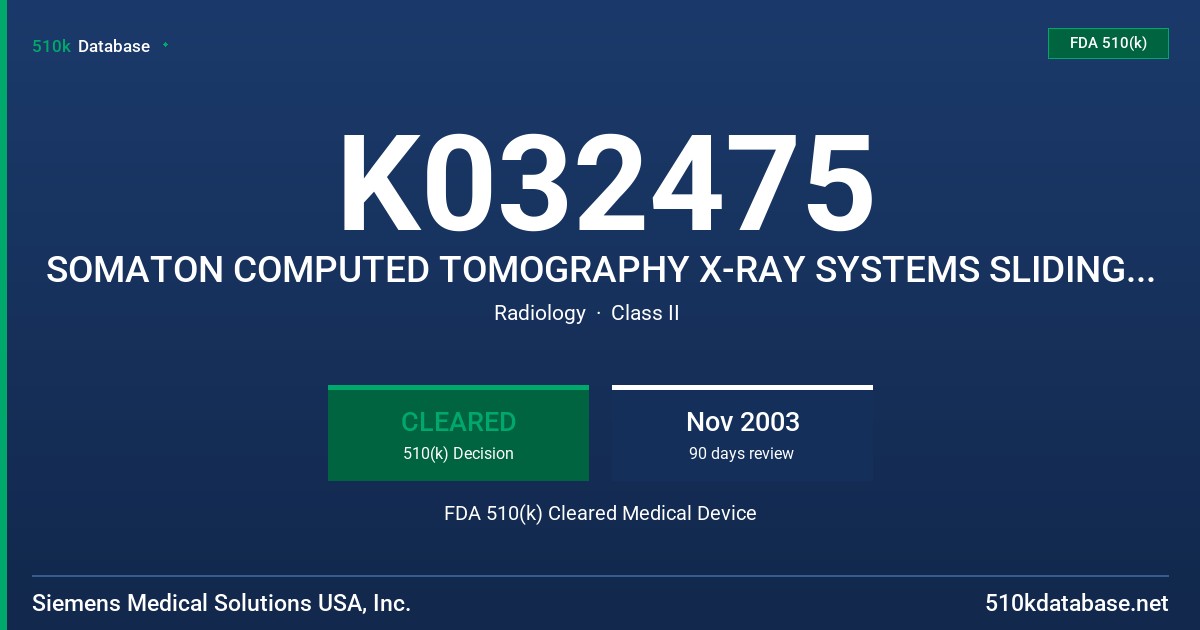 K032475 SOMATON COMPUTED TOMOGRAPHY X-RAY SYSTEMS SLIDING GANTRY OPTION FDA 510(k) Cleared Medical Device