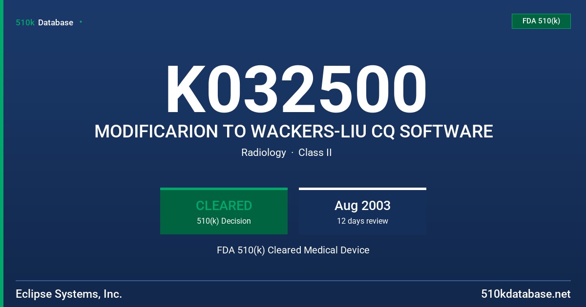 K032500 MODIFICARION TO WACKERS-LIU CQ SOFTWARE FDA 510(k) Cleared Medical Device