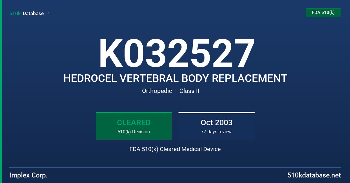 K032527 HEDROCEL VERTEBRAL BODY REPLACEMENT FDA 510(k) Cleared Medical Device