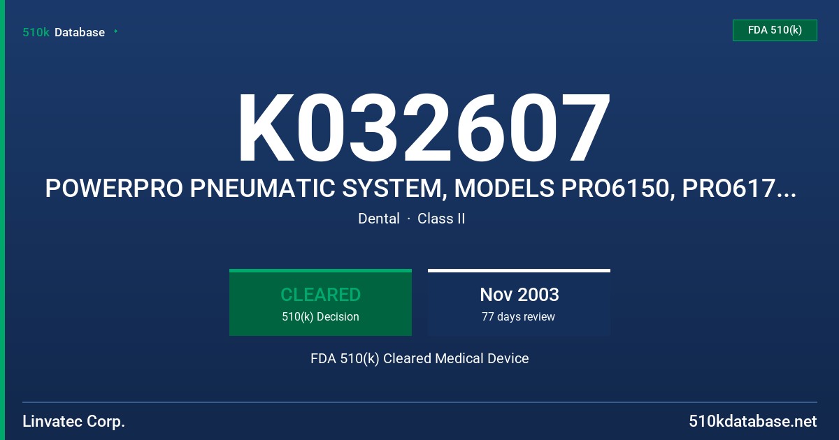 K032607 POWERPRO PNEUMATIC SYSTEM, MODELS PRO6150, PRO6175, PRO6185 FDA 510(k) Cleared Medical Device