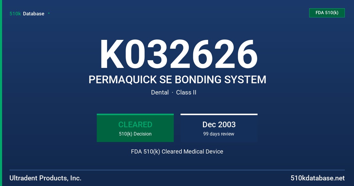 K032626 PERMAQUICK SE BONDING SYSTEM FDA 510(k) Cleared Medical Device