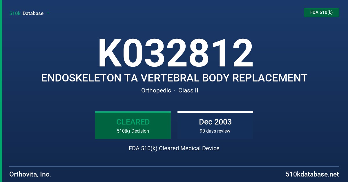 K032812 ENDOSKELETON TA VERTEBRAL BODY REPLACEMENT FDA 510(k) Cleared Medical Device