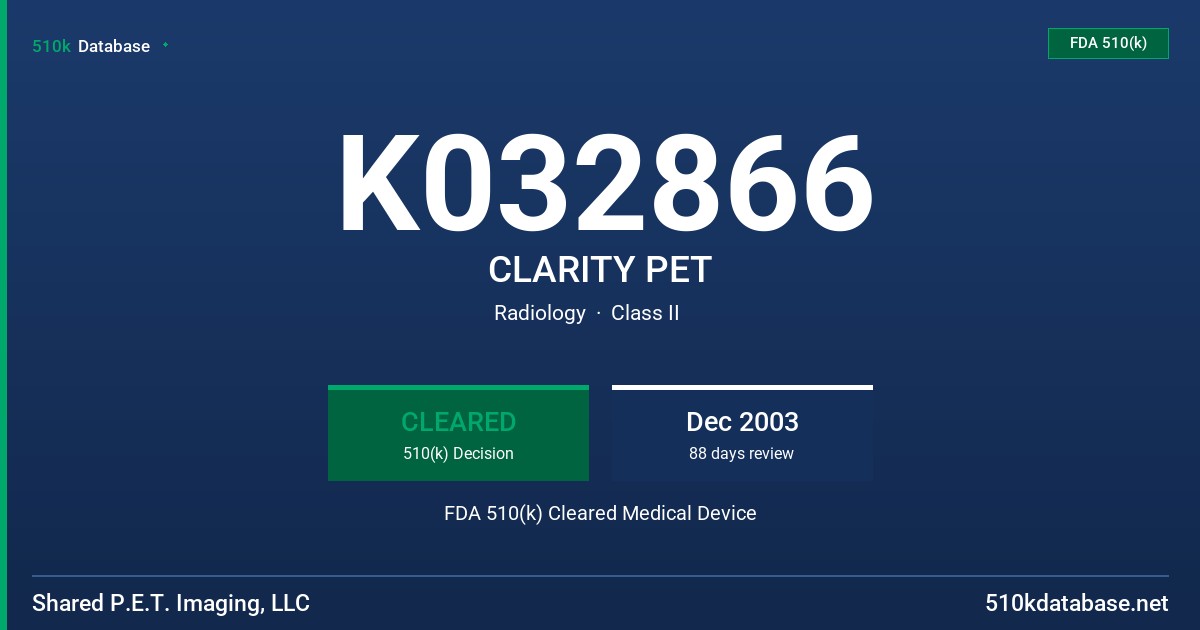 K032866 CLARITY PET FDA 510(k) Cleared Medical Device