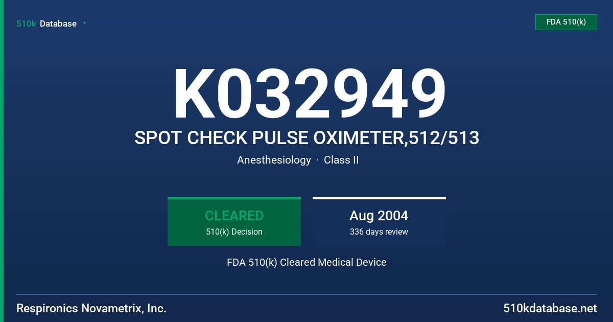 K032949 SPOT CHECK PULSE OXIMETER,512/513 FDA 510(k) Cleared Medical Device