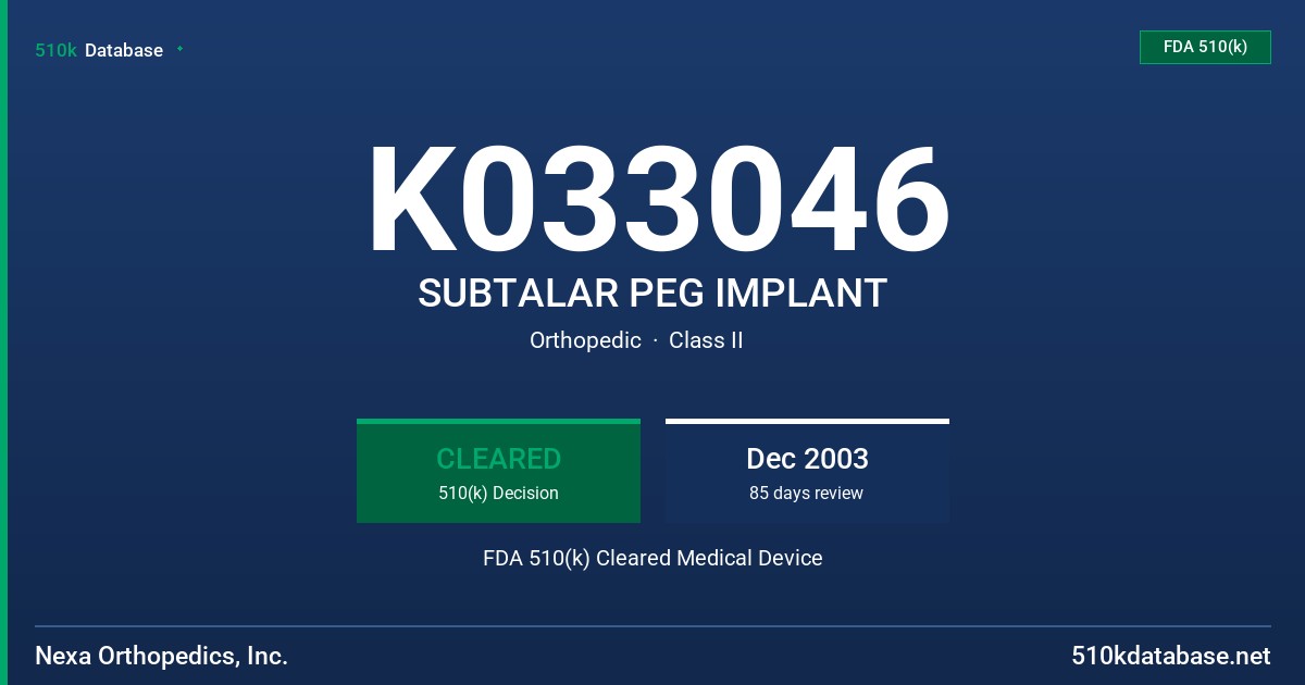 K033046 SUBTALAR PEG IMPLANT FDA 510(k) Cleared Medical Device