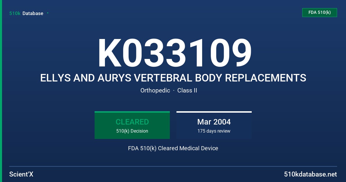 K033109 ELLYS AND AURYS VERTEBRAL BODY REPLACEMENTS FDA 510(k) Cleared Medical Device