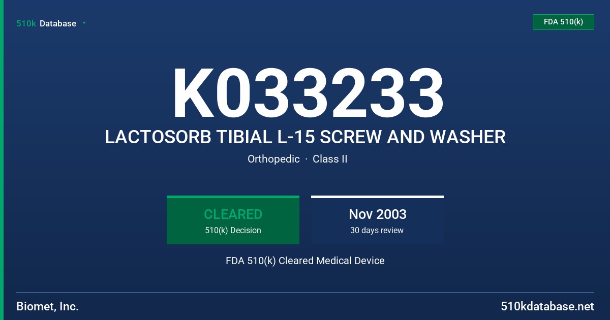 K033233 LACTOSORB TIBIAL L-15 SCREW AND WASHER FDA 510(k) Cleared Medical Device