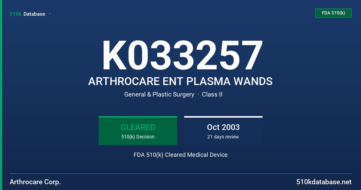 K033257 ARTHROCARE ENT PLASMA WANDS FDA 510(k) Cleared Medical Device