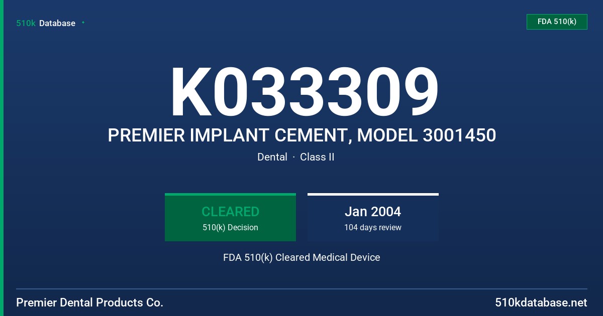 K033309 PREMIER IMPLANT CEMENT, MODEL 3001450 FDA 510(k) Cleared Medical Device