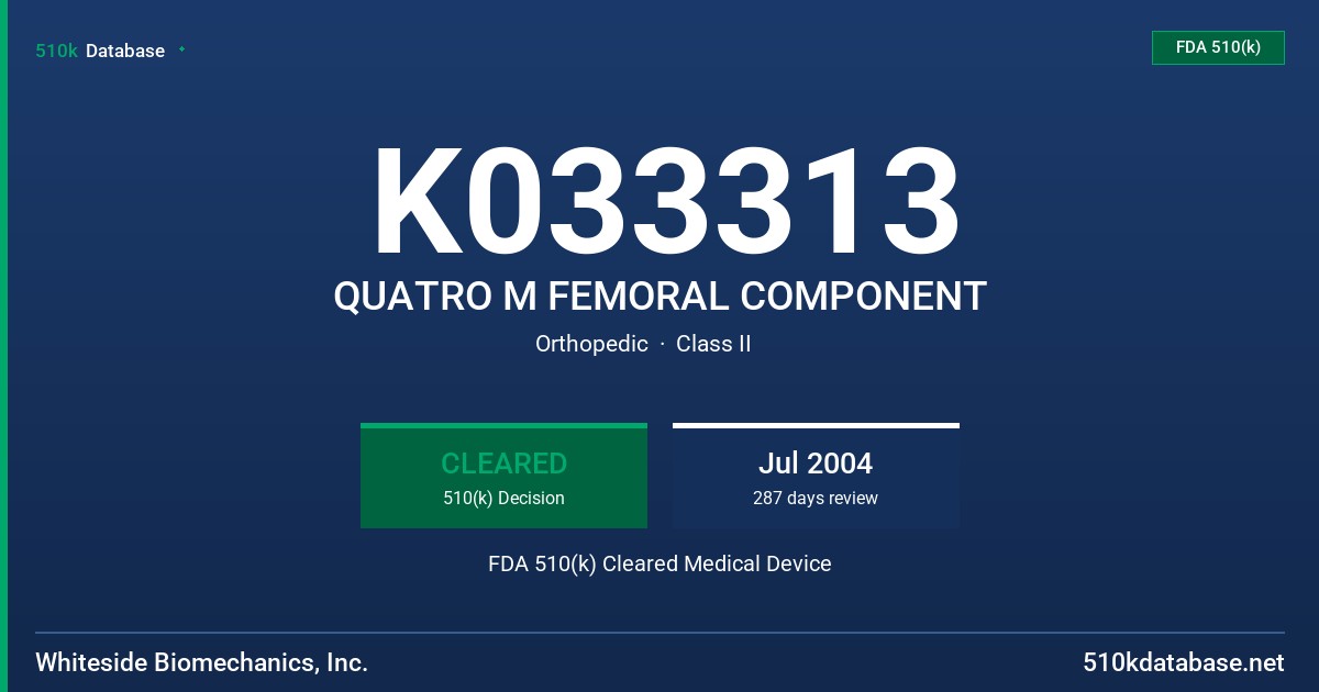 K033313 QUATRO M FEMORAL COMPONENT FDA 510(k) Cleared Medical Device