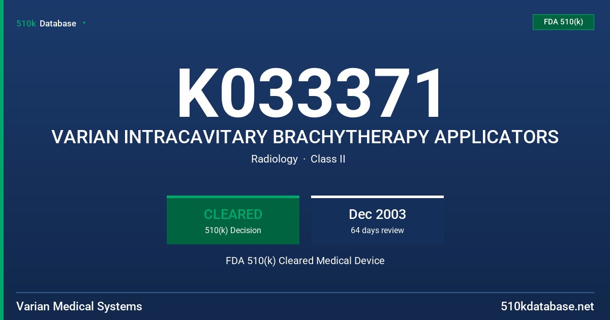 K033371 VARIAN INTRACAVITARY BRACHYTHERAPY APPLICATORS FDA 510(k) Cleared Medical Device