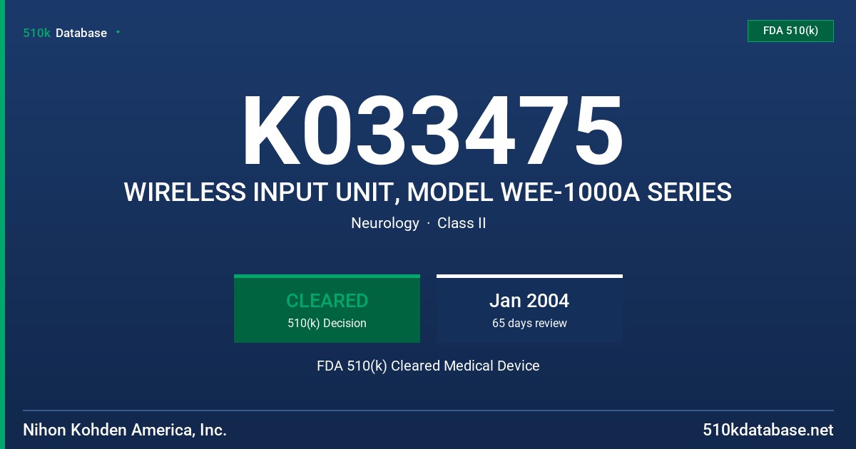 K033475 WIRELESS INPUT UNIT, MODEL WEE-1000A SERIES FDA 510(k) Cleared Medical Device
