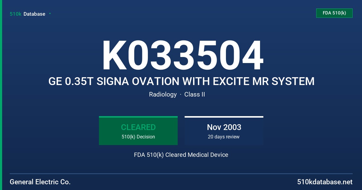 K033504 GE 0.35T SIGNA OVATION WITH EXCITE MR SYSTEM FDA 510(k) Cleared Medical Device