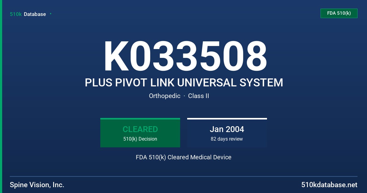 K033508 PLUS PIVOT LINK UNIVERSAL SYSTEM FDA 510(k) Cleared Medical Device