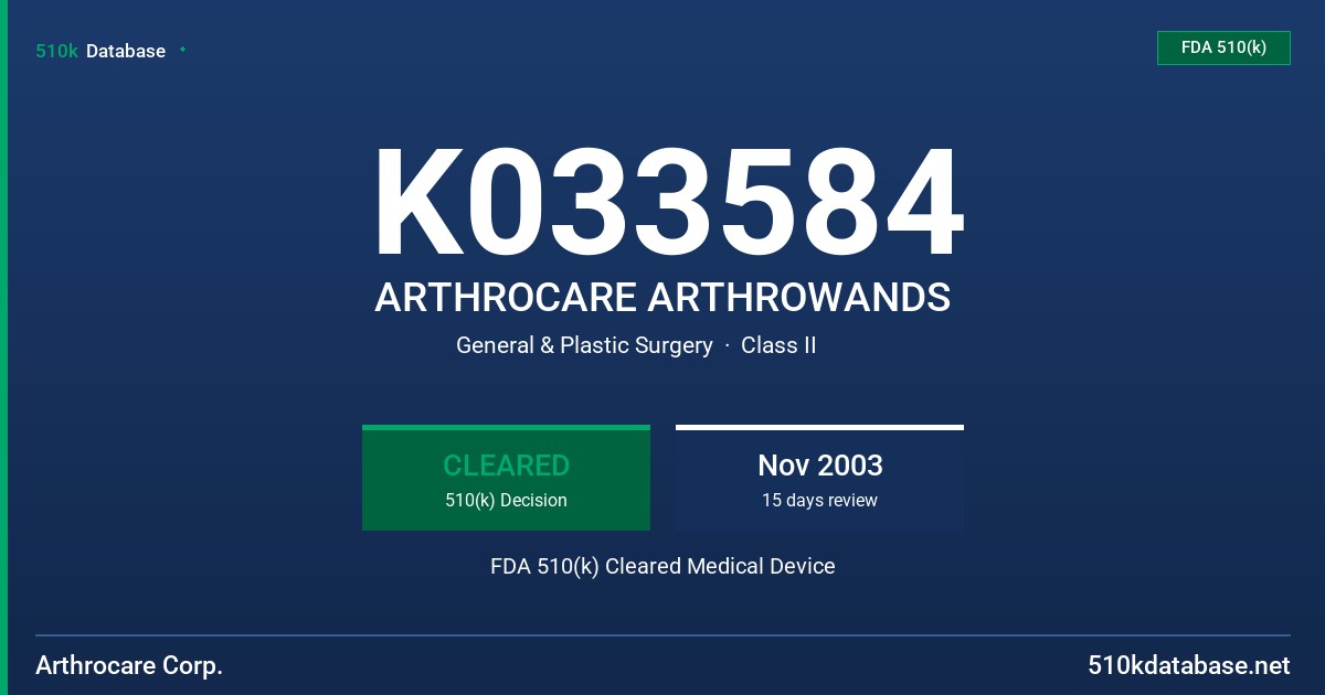 K033584 ARTHROCARE ARTHROWANDS FDA 510(k) Cleared Medical Device