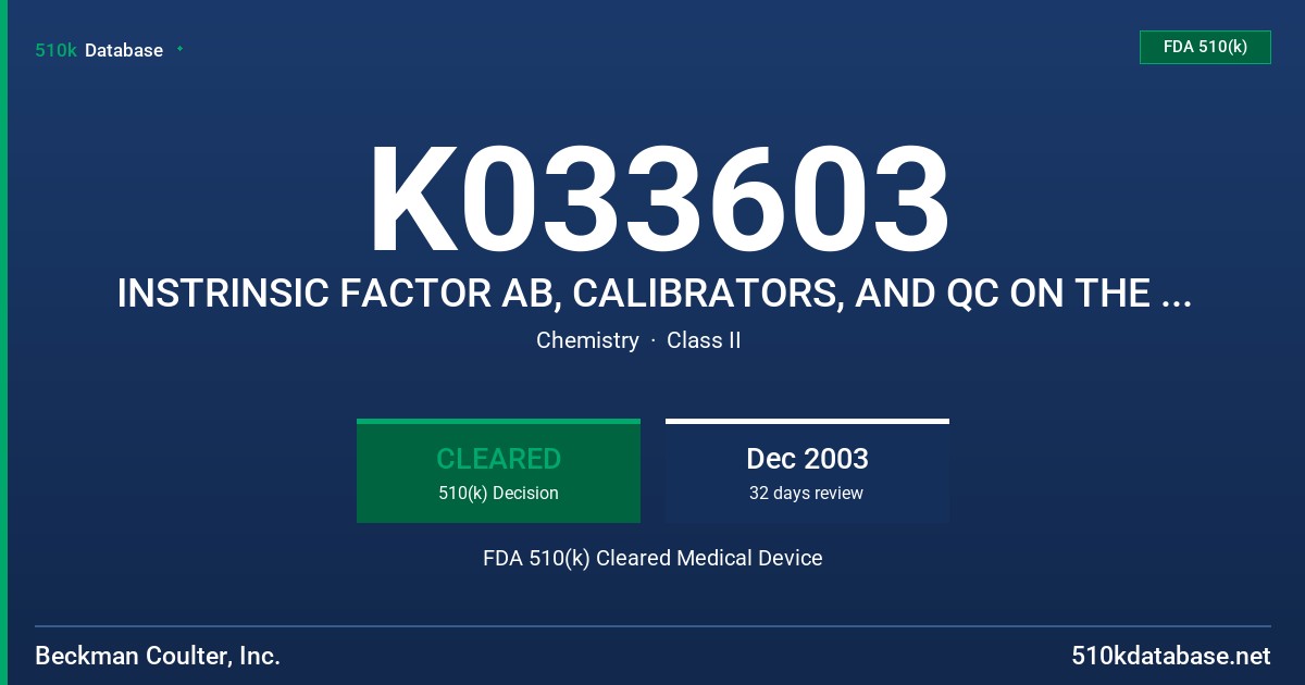 K033603 INSTRINSIC FACTOR AB, CALIBRATORS, AND QC ON THE ACCESS IMMUNOASSAY SYSTEMS, MODELS 387992, 387993, 387999 FDA 510(k) Cleared Medical Device