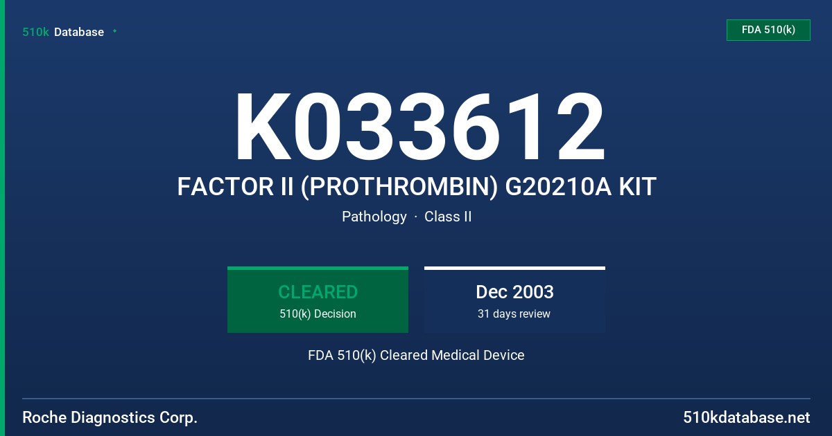 K033612 FACTOR II (PROTHROMBIN) G20210A KIT FDA 510(k) Cleared Medical Device