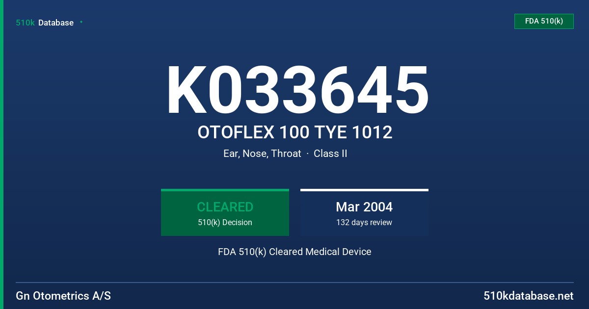 K033645 OTOFLEX 100 TYE 1012 FDA 510(k) Cleared Medical Device