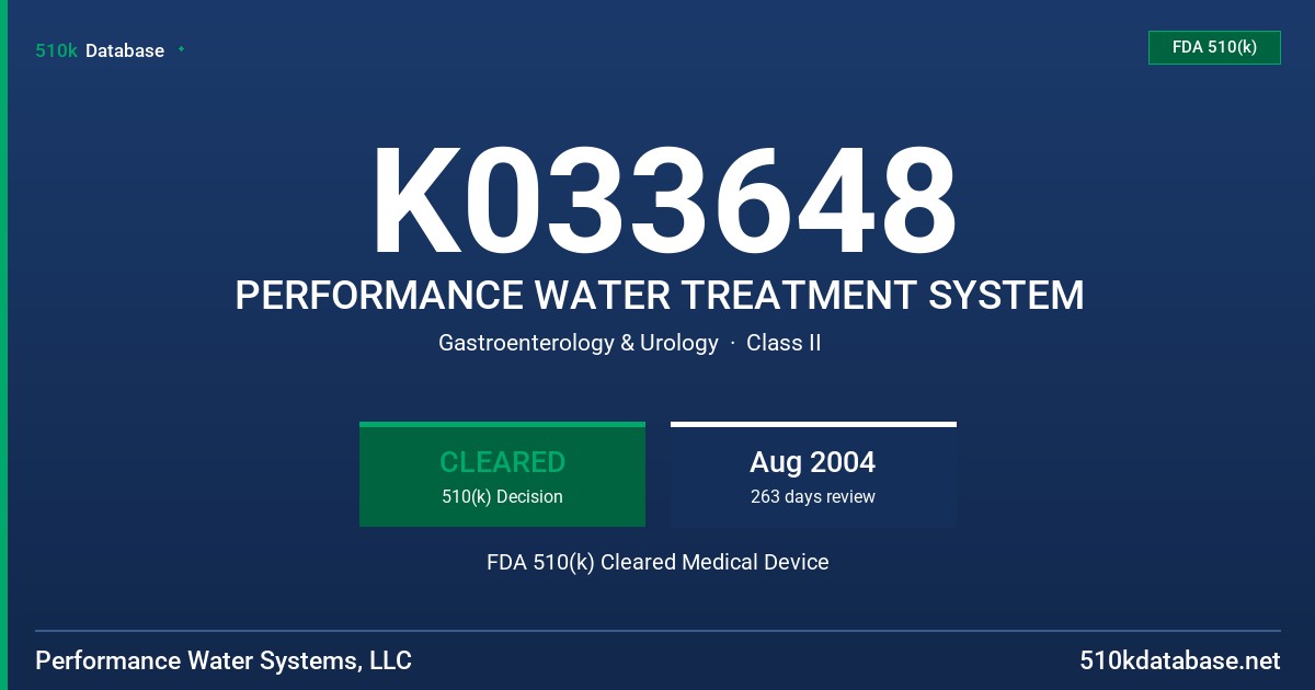 K033648 PERFORMANCE WATER TREATMENT SYSTEM FDA 510(k) Cleared Medical Device
