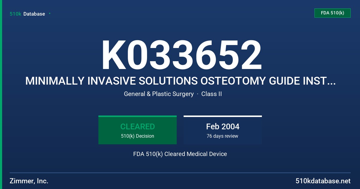 K033652 MINIMALLY INVASIVE SOLUTIONS OSTEOTOMY GUIDE INSTRUMENT FDA 510(k) Cleared Medical Device