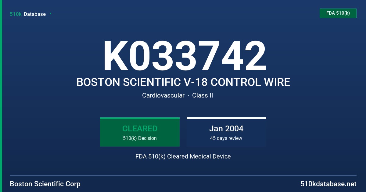 K033742 BOSTON SCIENTIFIC V-18 CONTROL WIRE FDA 510(k) Cleared Medical Device