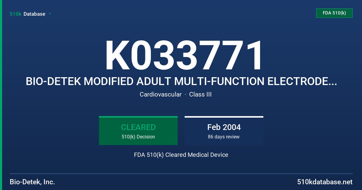 K033771 BIO-DETEK MODIFIED ADULT MULTI-FUNCTION ELECTRODE WITH CONNECTOR FDA 510(k) Cleared Medical Device