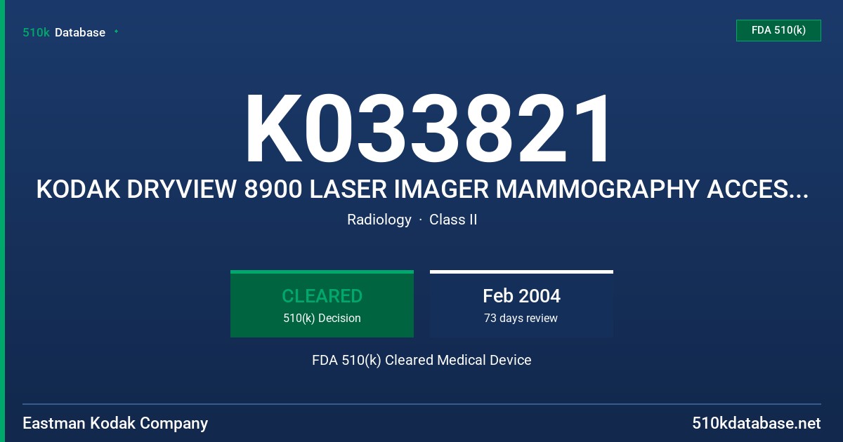 K033821 KODAK DRYVIEW 8900 LASER IMAGER MAMMOGRAPHY ACCESSORY FDA 510(k) Cleared Medical Device